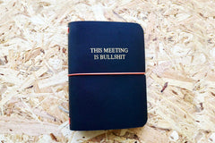 Never-ending journal - This meeting is Bullsh*t, leather travel journal, A6 pocket size with embossed title in gold foil, 3 inner A6 notebooks