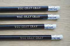 Personalised pencils with text You Cray Cray